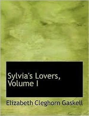 Sylvia's Lovers, V1 by Elizabeth Gaskell