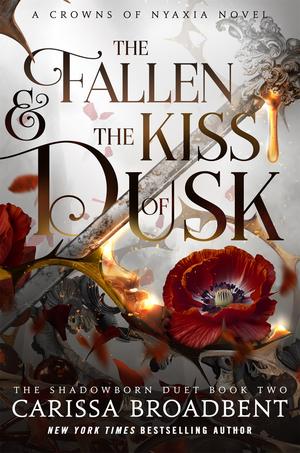 The Fallen & the Kiss of Dusk (Crowns of Nyaxia #4)