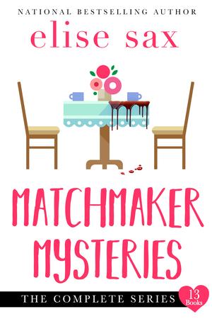 Matchmaker Mysteries: The Complete Series (Matchmaker Mysteries #0.5-11)