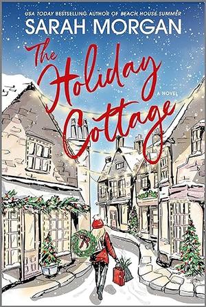 The Holiday Cottage by Sarah Morgan