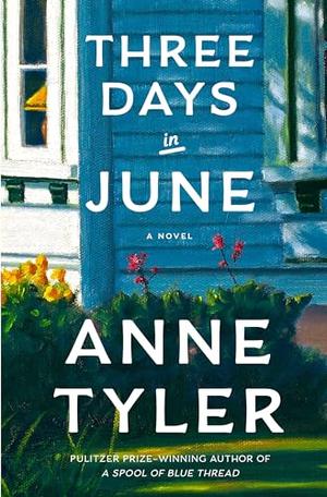 Three Days in June by Anne Tyler