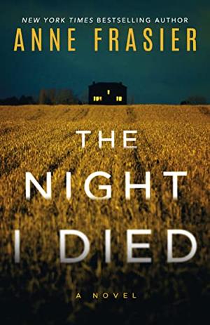The Night I Died by Anne Frasier
