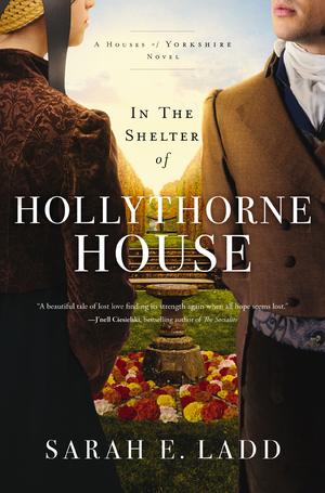 In the Shelter of Hollythorne House (The Houses of Yorkshire #2)