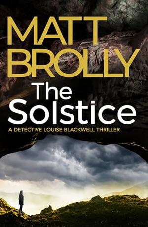 The Solstice by Matt Brolly