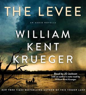 The Levee by William Kent Krueger, J.D. Jackson