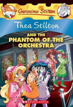 The Phantom of the Orchestra (Thea Stilton #29) (Thea Stilton #29)