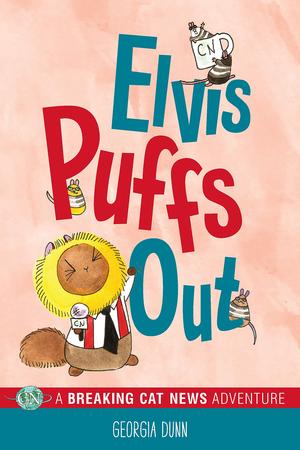 Elvis Puffs Out: A Breaking Cat News Adventure (Breaking Cat News #4)