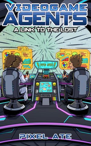 Video Game Agents: Book 4: A Link to the Lost by Pixel Ate