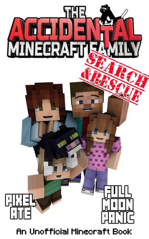 The Accidental Minecraft Family: Book 37 by Pixel Ate