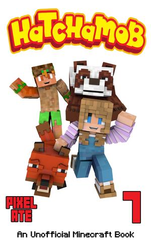 Hatchamob: Book 7 by Pixel Ate