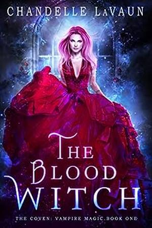 The Blood Witch by Chandelle LaVaun