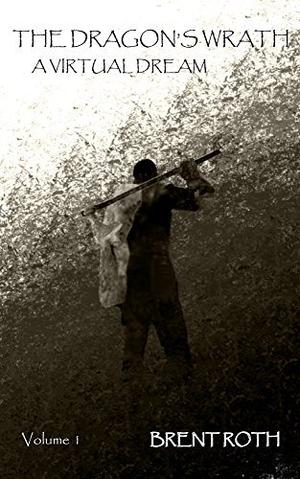 A Virtual Dream (The Dragon's Wrath #1)