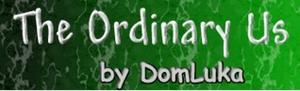 The Ordinary Us by DomLuka