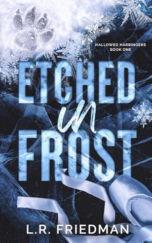 Etched in Frost by L.R. Friedman
