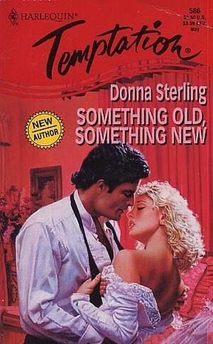 Something Old, Something New by Donna Sterling