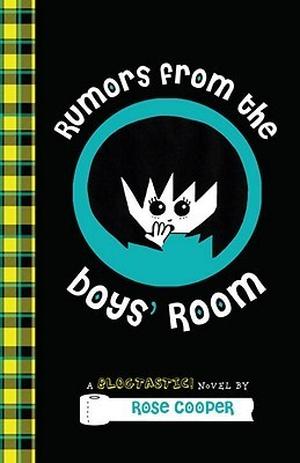 Rumors from the Boys' Room (Blogtastic! #2)