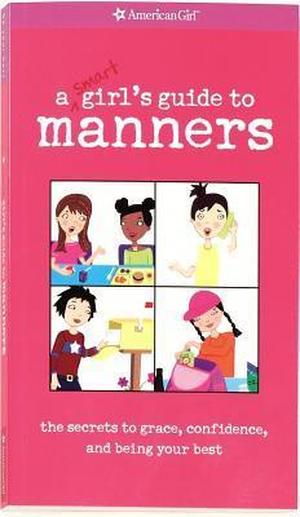 A Smart Girl's Guide to Manners (A Smart Girl's Guide... #1)
