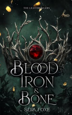 Blood Iron and Bone by Sera Foxe