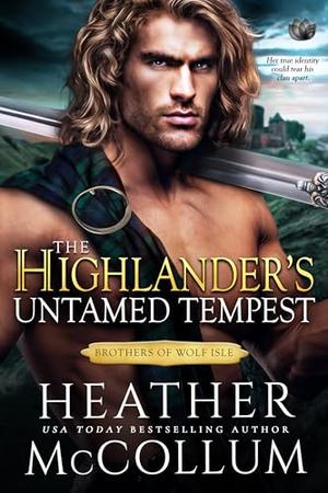 The Highlander's Untamed Tempest by Heather McCollum
