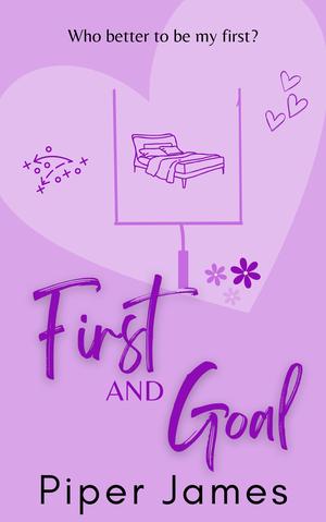 First and Goal by Piper James