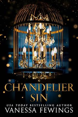 Chandelier Sin by Vanessa Fewings