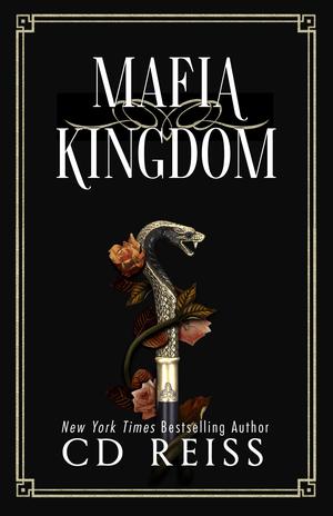 Mafia Kingdom: A Mafia Romance by C.D. Reiss