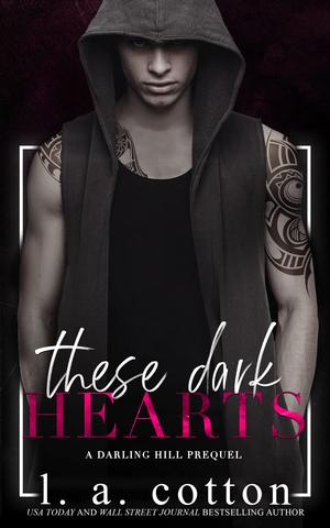 These Dark Hearts by L.A. Cotton