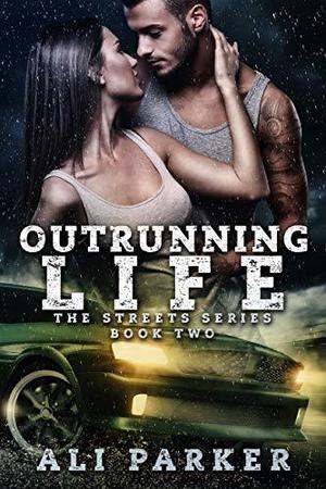 Outrunning Life (The Streets #2)