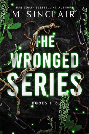 The Wronged: Completed Series by M. Sinclair