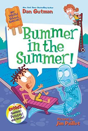 My Weird School Special: Bummer in the Summer! (My Weird School Special #6)