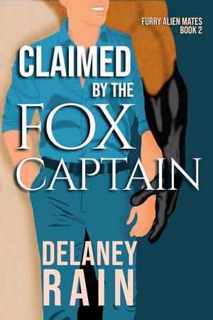 Claimed by the Fox Captain (Furry Alien Mates #2)