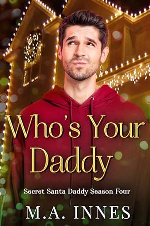 Who's Your Daddy by M.A. Innes