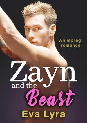 Zayn and the Beast (Omegaverse Fairytales #4)