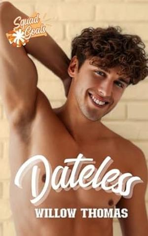 Dateless by Willow Thomas