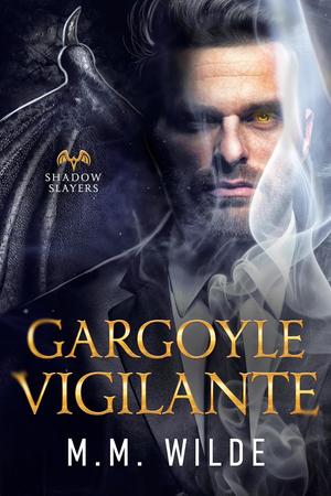 Gargoyle Vigilante by M.M. Wilde