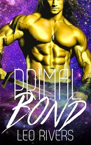Primal Bond (MM Alien Scifi Romance) by Leo Rivers
