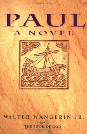 Paul by Walter Wangerin Jr.