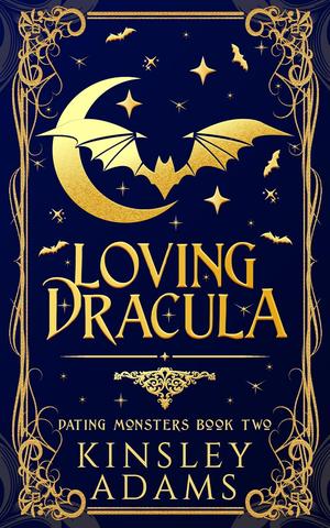 Loving Dracula by Kinsley Adams