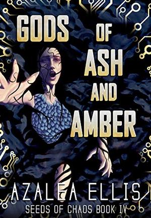 Gods of Ash and Amber (Seeds of Chaos #4)