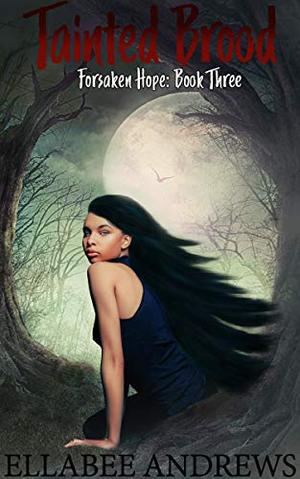Tainted Brood by Ellabee Andrews