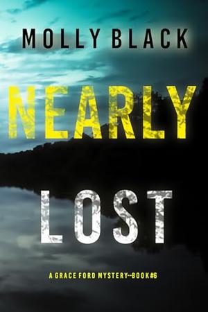 Nearly Lost by Molly Black