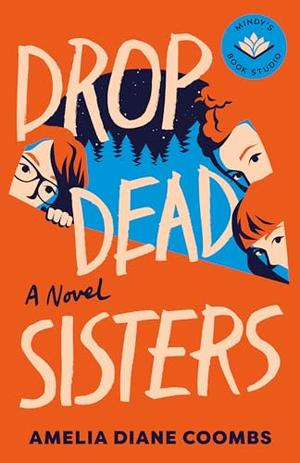 Drop Dead Sisters by Amelia Diane Coombs, Mindy Kaling