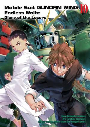 Mobile Suit Gundam WING 10: Glory of the Losers (New Mobile Report Gundam Wing Endless Waltz: The Glory of the Defeated #10)