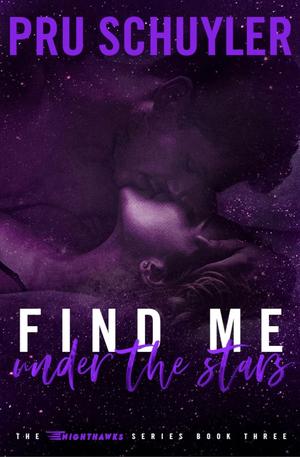 Find Me Under the Stars by Pru Schuyler