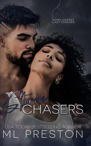 Storm Chasers by M.L. Preston
