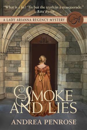Smoke & Lies by Andrea Penrose
