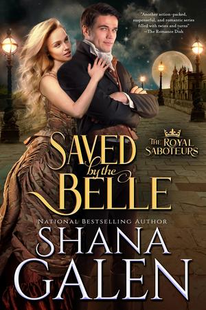 Saved by the Belle (The Royal Saboteurs #3)