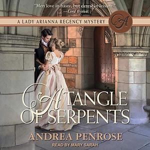 A Tangle of Serpents (A Lady Arianna Regency Mystery #6)
