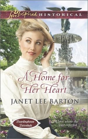 A Home for Her Heart (Boardinghouse Betrothals #3)