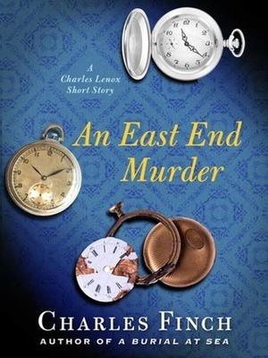 An East End Murder (Charles Lenox Mysteries #4.5)